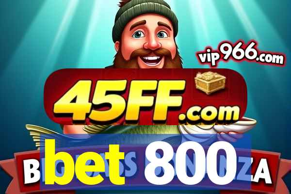 bet 800